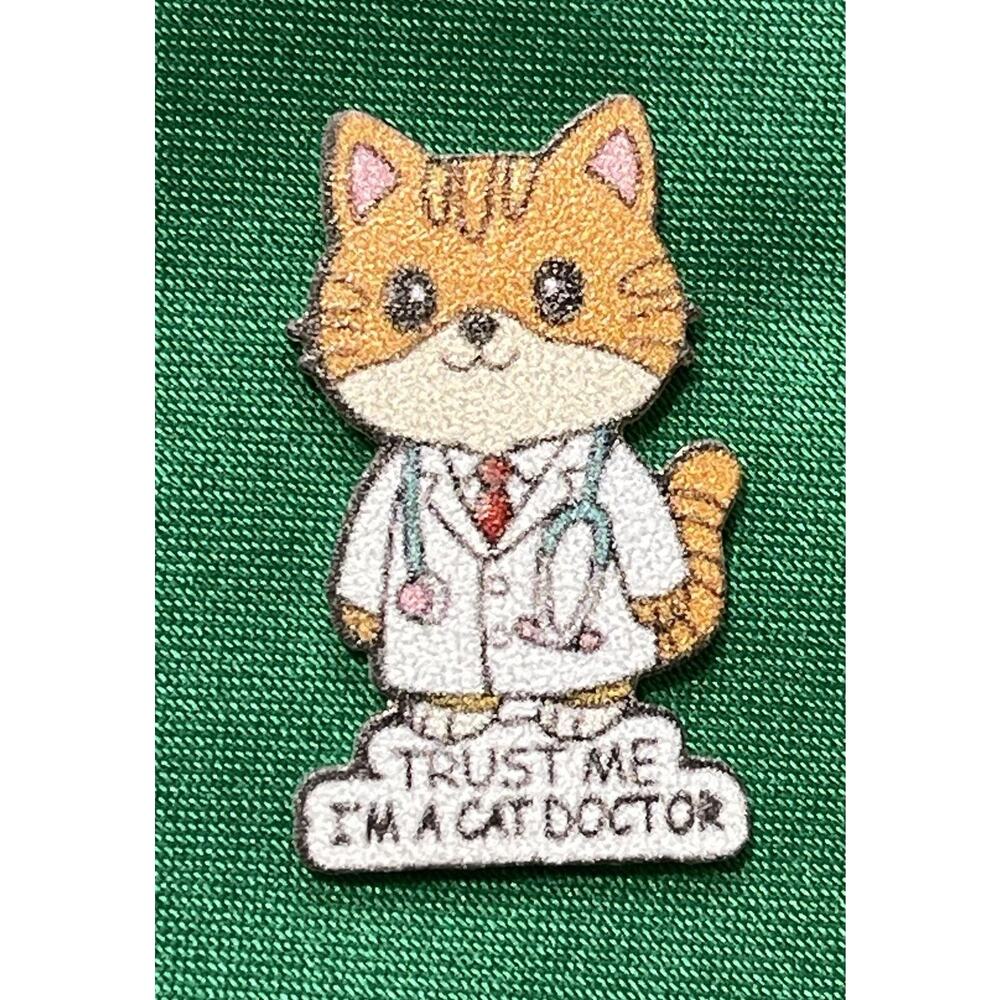 NWOT Trust Me I'm A Cat Doctor Brooch Lapel Pin Acrylic 2D Flat Kawaii Vet